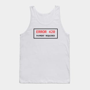 Error 420 Payment Required Tank Top